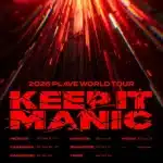 플레이브가 2026년 9월 인천을 시작으로 첫 월드투어 ‘KEEP IT MANIC’을 개최한다. 카나가와, 가오슝, 방콕, 싱가포르, 타이베이, 마카오 일정과 ‘Caligo Pt.2’ 성과, 공연 실황 영화까지 정리한다.